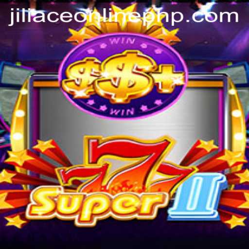 Discovering Super777II: The Exciting World of Jiliace Online